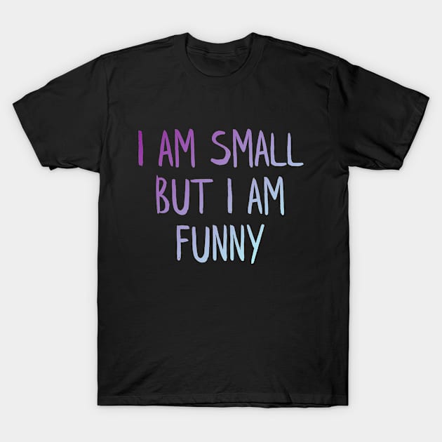 Small but funny T-Shirt by MiniGuardian